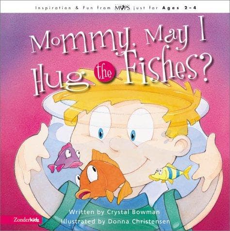 Cover image for Mommy, May I Hug the Fishes? (Mothers of Preschoolers (Mops))