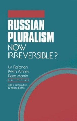 Cover image for Russian pluralism--now irreversible?