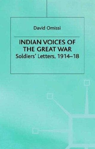 Indian Voices of the Great War