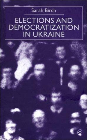 Cover image for Elections and Democratization in Ukraine
