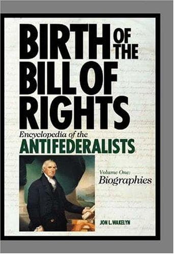 Birth of the Bill of Rights [Two Volumes]