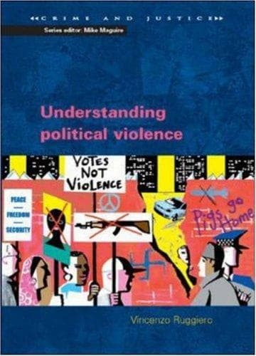 Cover image for Understanding Political Violence (Crime and Justice)