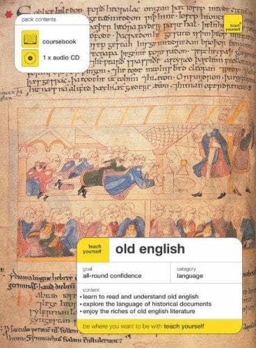Cover image for Teach Yourself Old English (Teach Yourself Complete Courses)