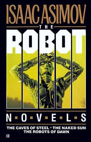 Robots Trilogy (Caves of Steel / Naked Sun / Robots of Dawn)
