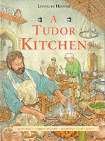 Cover image for A Tudor Kitchen (Living in History)
