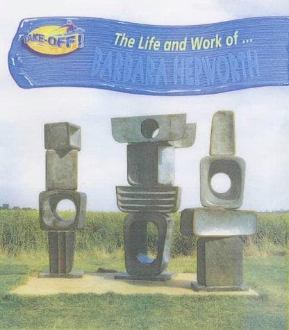Cover image for Barbara Hepworth (Take-off!: Life & Work)