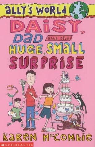 Cover image for Daisy, Dad and the Huge, Small Surprise (Ally's World)