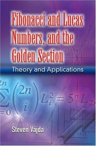 Fibonacci and Lucas Numbers, and the Golden Section