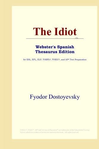 Cover image for The Idiot (Webster's Spanish Thesaurus Edition)