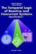 Cover image for The Temporal Logic of Reactive and Concurrent Systems