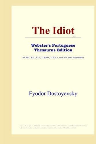 Cover image for The Idiot (Webster's Portuguese Thesaurus Edition)