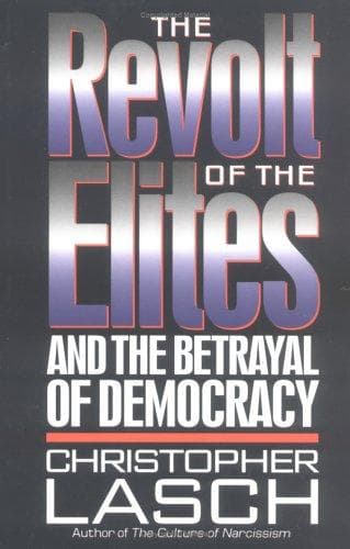 The revolt of the elites and the betrayal of democracy