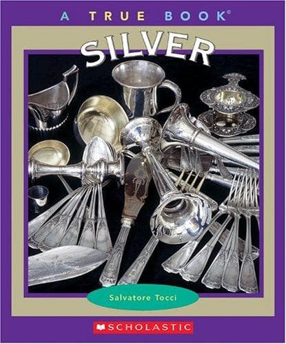 Cover image for Silver (True Books)