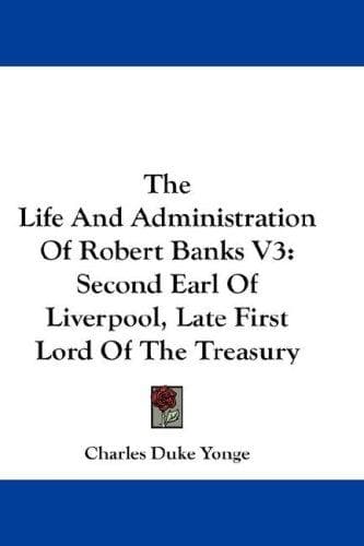 Cover image for The Life And Administration Of Robert Banks V3