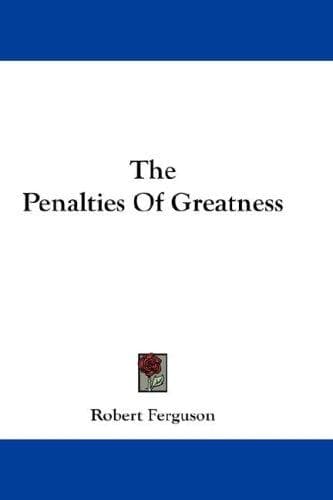 Cover image for The Penalties Of Greatness