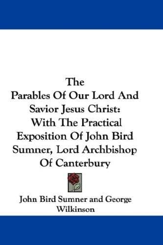 Cover image for The Parables Of Our Lord And Savior Jesus Christ