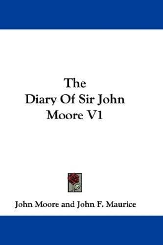 Cover image for The Diary Of Sir John Moore V1