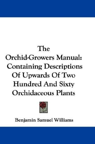 The orchid-grower's manual