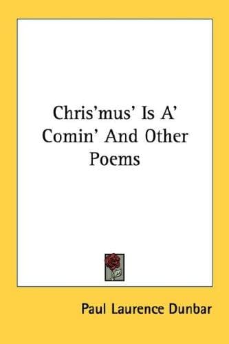 Cover image for Chris'mus' Is A' Comin' And Other Poems