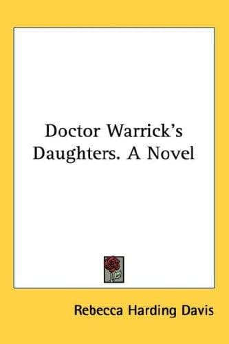 Cover image for Doctor Warrick's Daughters. A Novel