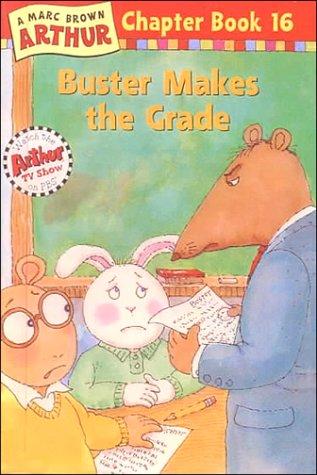 Cover image for Buster Makes the Grade (Arthur Chapter Book, No. 16)