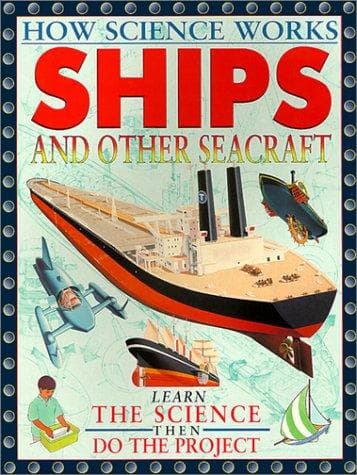 Cover image for Ships and Other Seacraft (How Science Works)