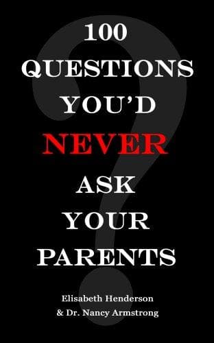 Cover image for 100 Questions You'd Never Ask Your Parents