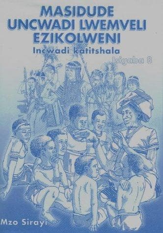 Cover image for Masidude Uncwadi Lwemveli Ezikolweni