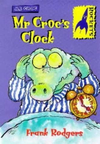 Cover image for Mr. Croc's Clock (Rockets: Mr.Croc)