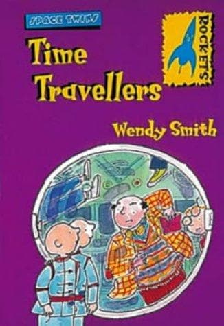 Cover image for Time Travellers (Rockets: Space Twins)