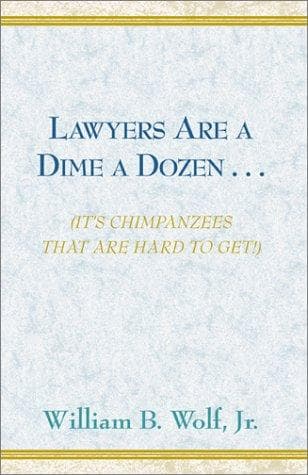 Cover image for Lawyers Are a Dime a Dozen . . .