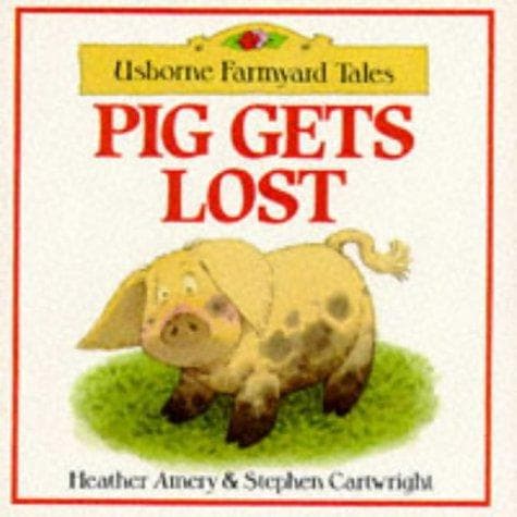 Cover image for Pig Gets Lost (Farmyard Tales Series)