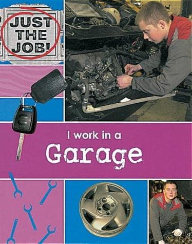 Cover image for I Work in a Garage (Just the Job)