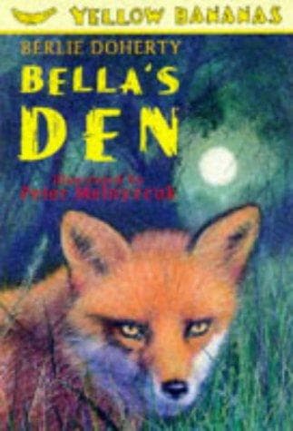 Cover image for Bella's Den (Yellow Banana Books)