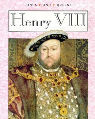 Cover image for Henry VIII (Our Kings & Queens)