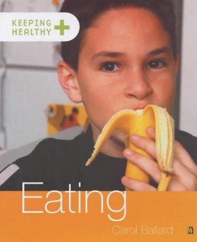 Cover image for Eating (Keeping Healthy)