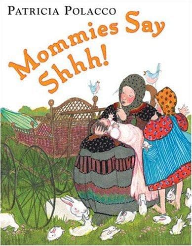 Cover image for Mommies say shhh!