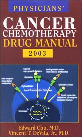 Physicians' Cancer Chemotherapy Drug Manual 2003 (Physicians' Cancer Chemotherapy Drug Manual)