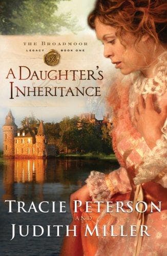 Cover image for A Daughters Inheritance (Broadmoor Legacy, Book 1)
