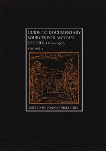 Cover image for Guide to Documentary Sources for Andean Studies
