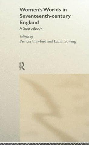 Cover image for Women's Worlds in Seventeenth-Century England