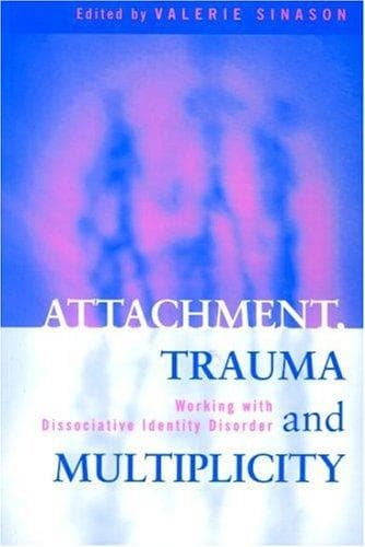 Cover image for Attachment, Trauma and Multiplicity