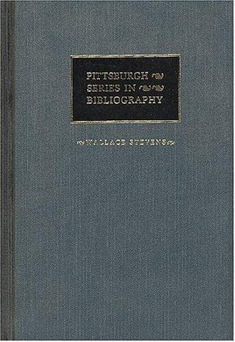 Cover image for Wallace Stevens: a descriptive bibliography