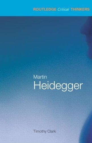 Cover image for Martin Heidegger (Routledge Critical Thinkers)