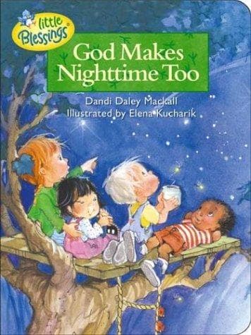 Cover image for God Makes Nighttime Too (Little Blessings)