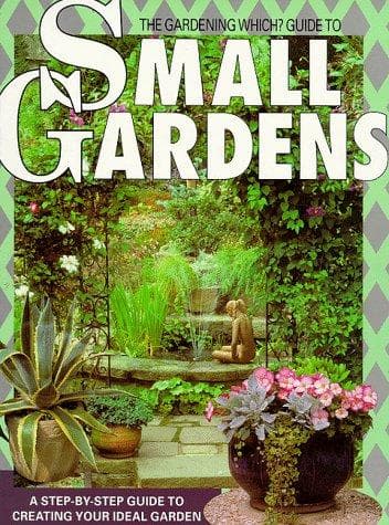 Cover image for "Gardening Which?" Guide to Small Gardens ("Which?" Consumer Guides)