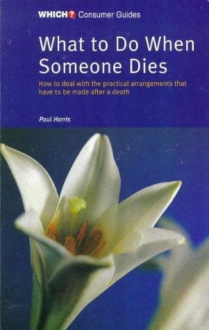 Cover image for What to Do When Someone Dies ("Which?" Consumer Guides)