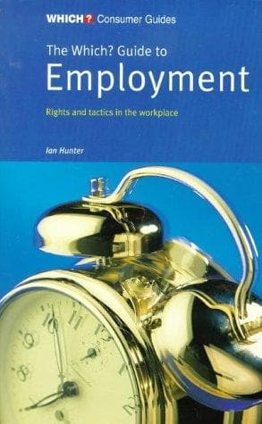 Cover image for The "Which?" Guide to Employment ("Which?" Consumer Guides)