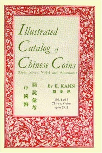 Illustrated Catalog of Chinese Coins, Vol. 1