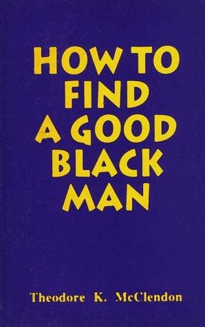 Cover image for How to Find a Good Black Man